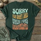 Printify T-Shirt Sorry Overstimulated T-Shirt