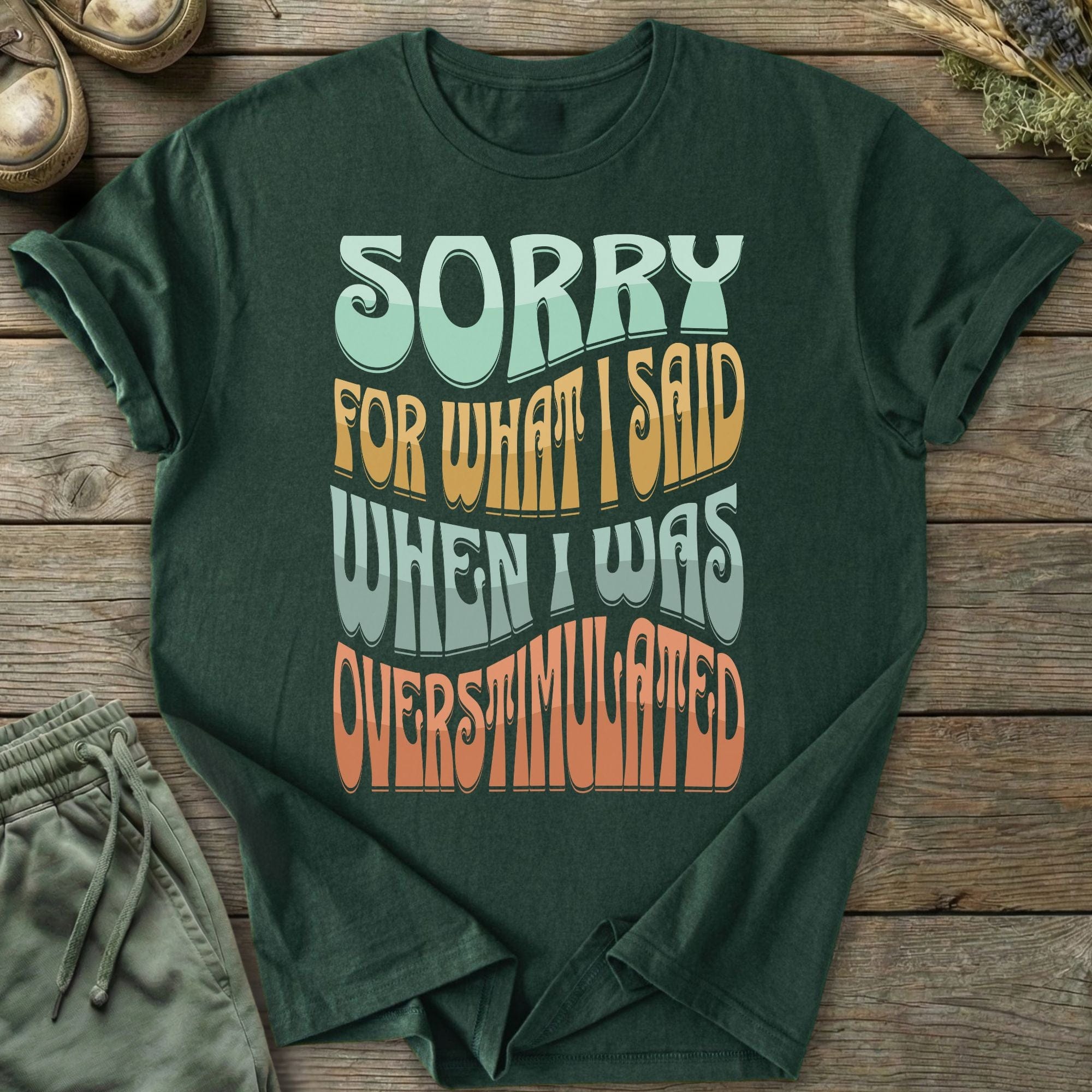 Printify T-Shirt Sorry Overstimulated T-Shirt