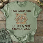 Printify T-Shirt Sounds Good T-Shirt