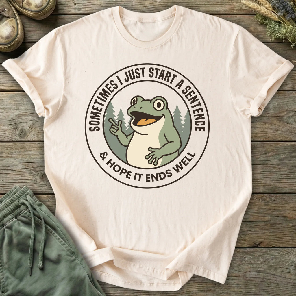 Printify T-Shirt Start A Sentence T-Shirt