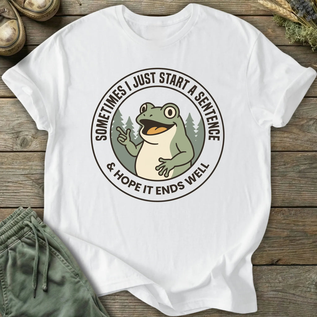 Printify T-Shirt Start A Sentence T-Shirt