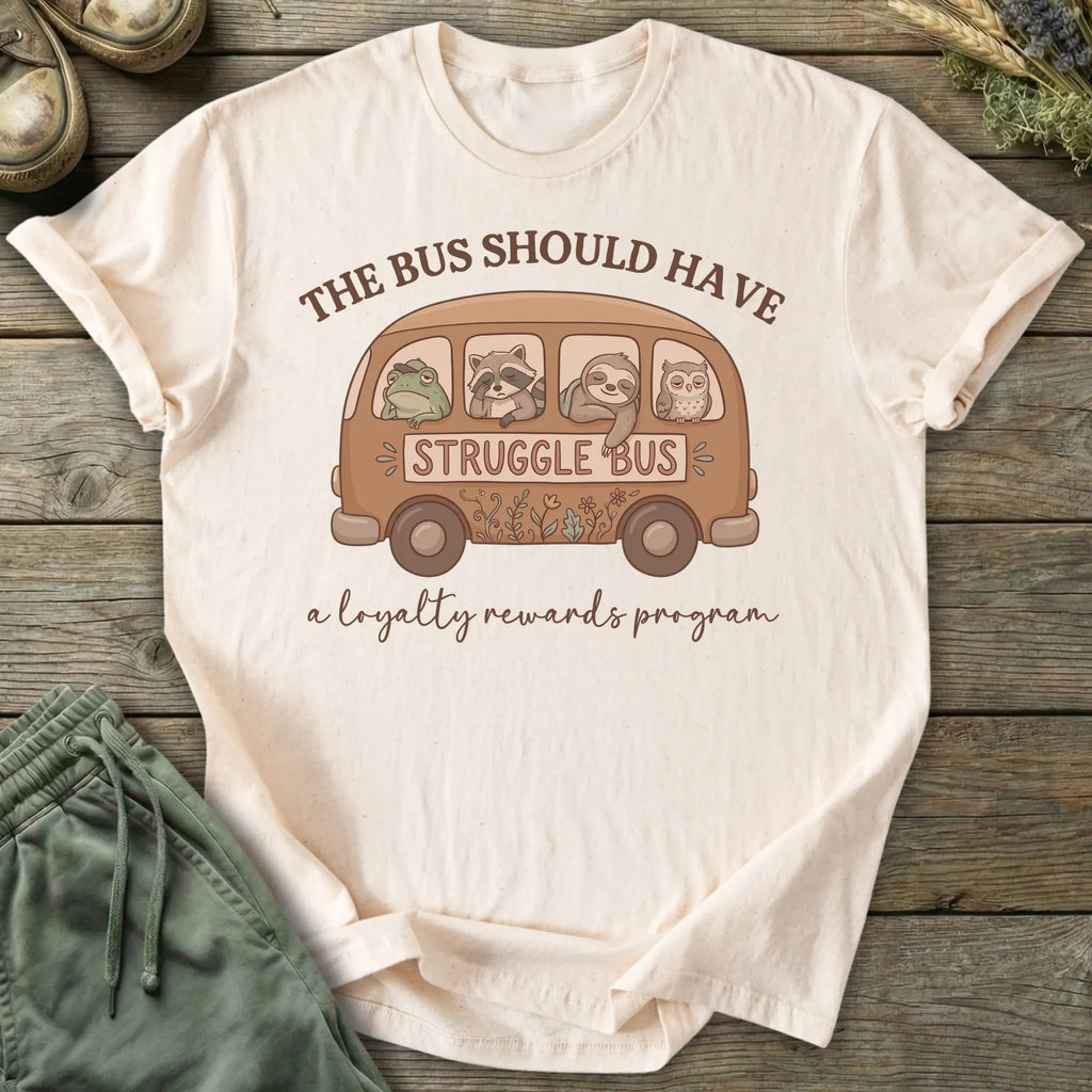 Printify T-Shirt Struggle Bus T-Shirt