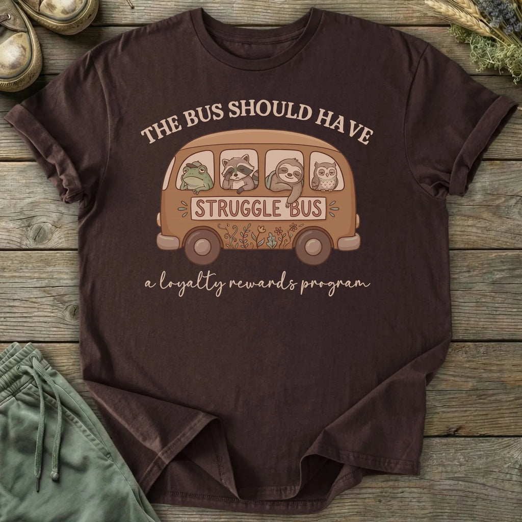 Printify T-Shirt Struggle Bus T-Shirt