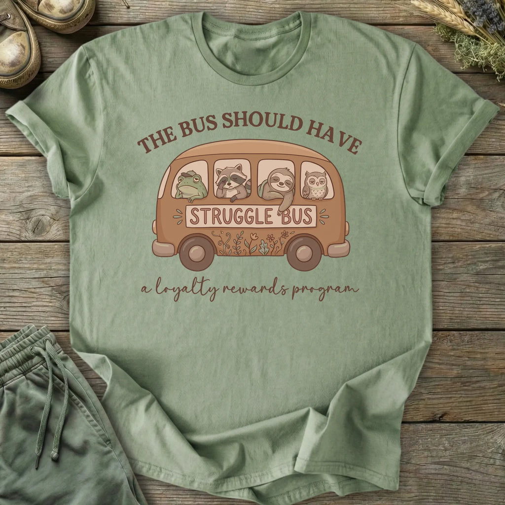 Printify T-Shirt Struggle Bus T-Shirt