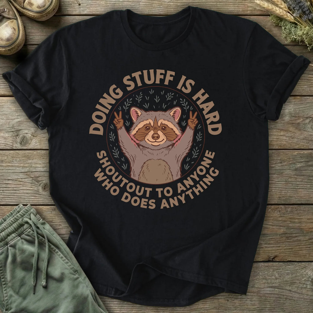 Printify T-Shirt Stuff Is Hard T-Shirt