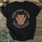 Printify T-Shirt Stuff Is Hard T-Shirt