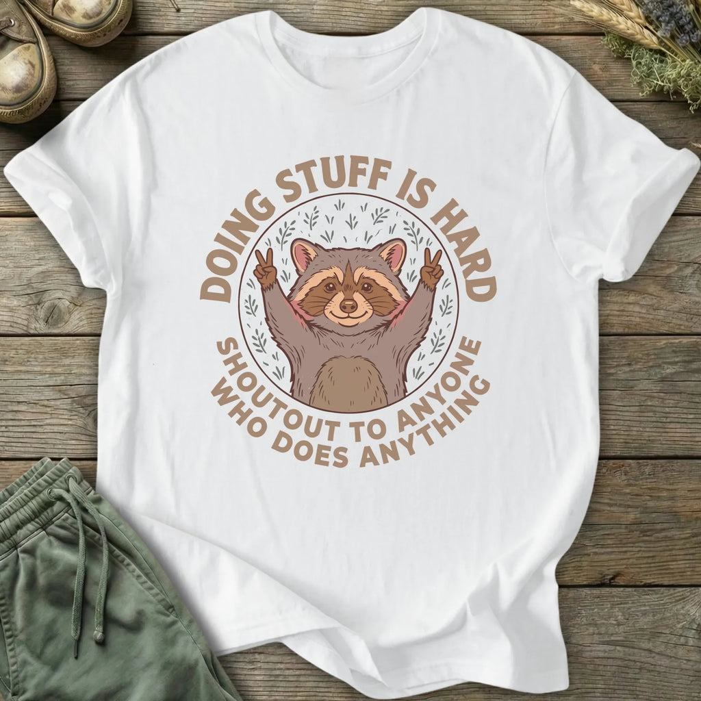 Printify T-Shirt Stuff Is Hard T-Shirt