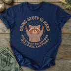 Printify T-Shirt Stuff Is Hard T-Shirt