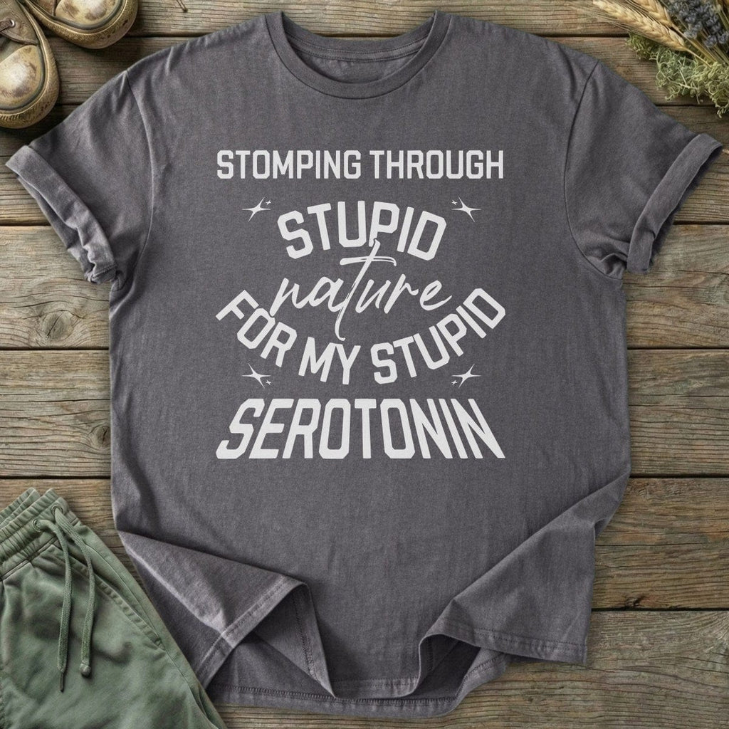 Printify T-Shirt Stupid Serotonin T-Shirt
