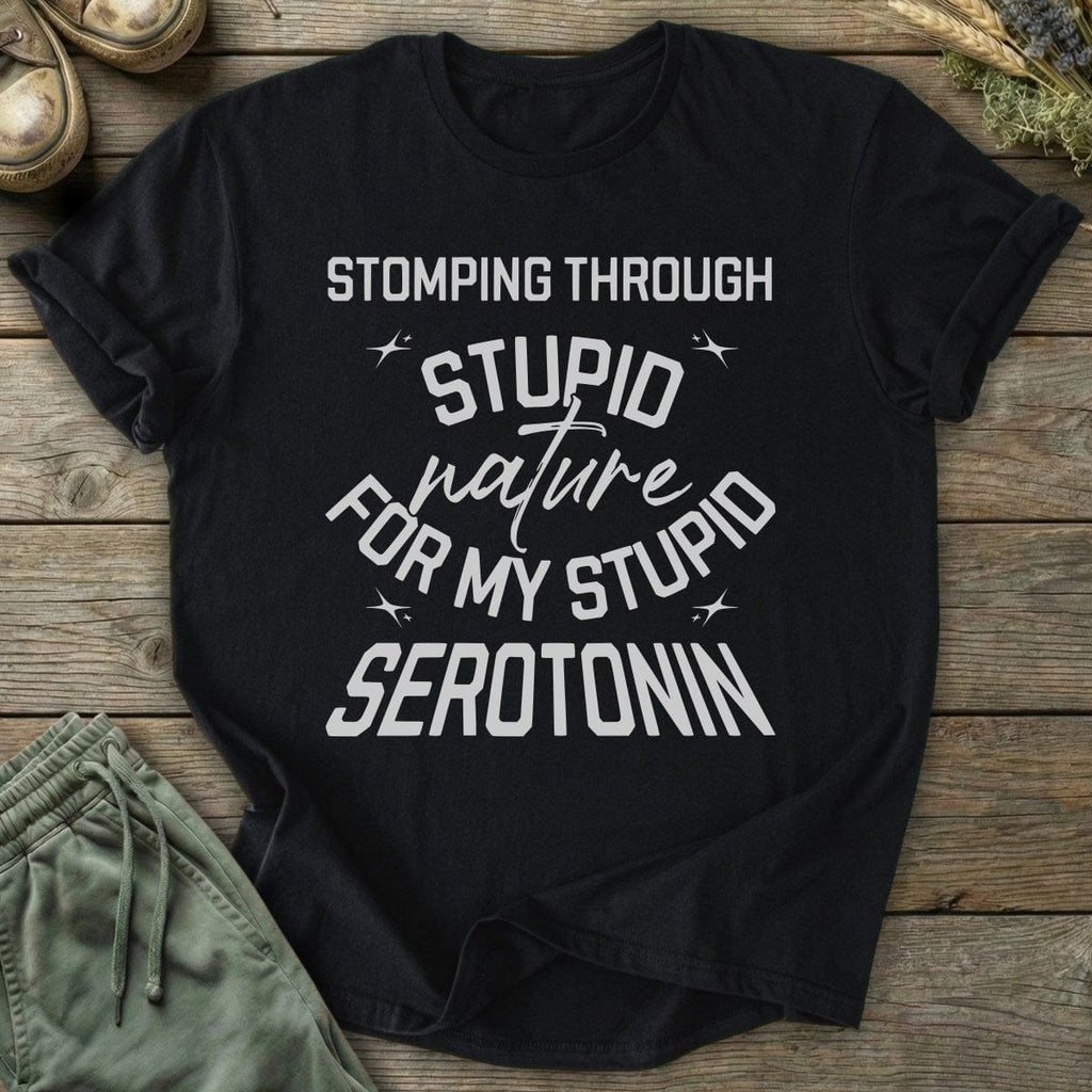 Printify T-Shirt Stupid Serotonin T-Shirt