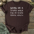 Printify T-Shirt Stupid Walk Text T-Shirt