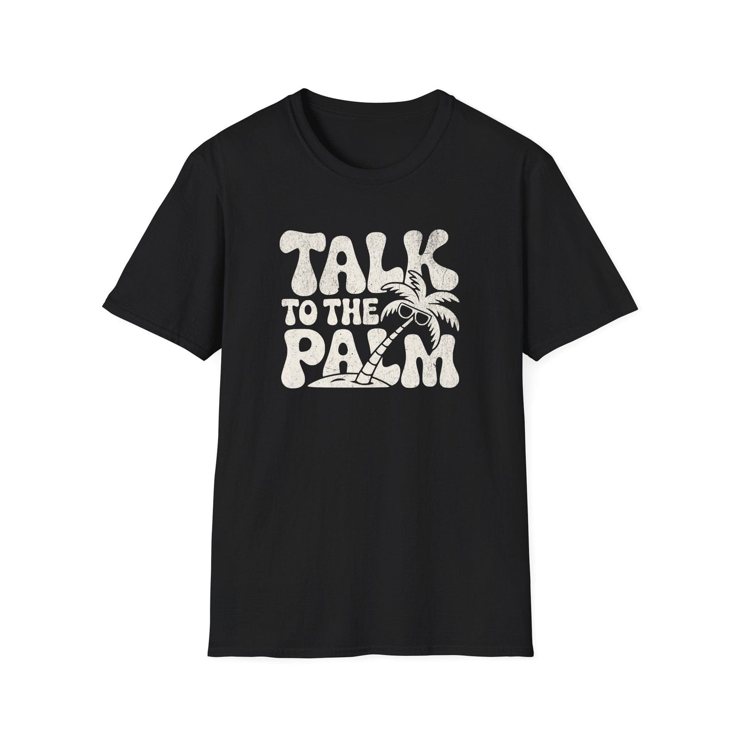 Printify T-Shirt Talk To The Palm T-Shirt