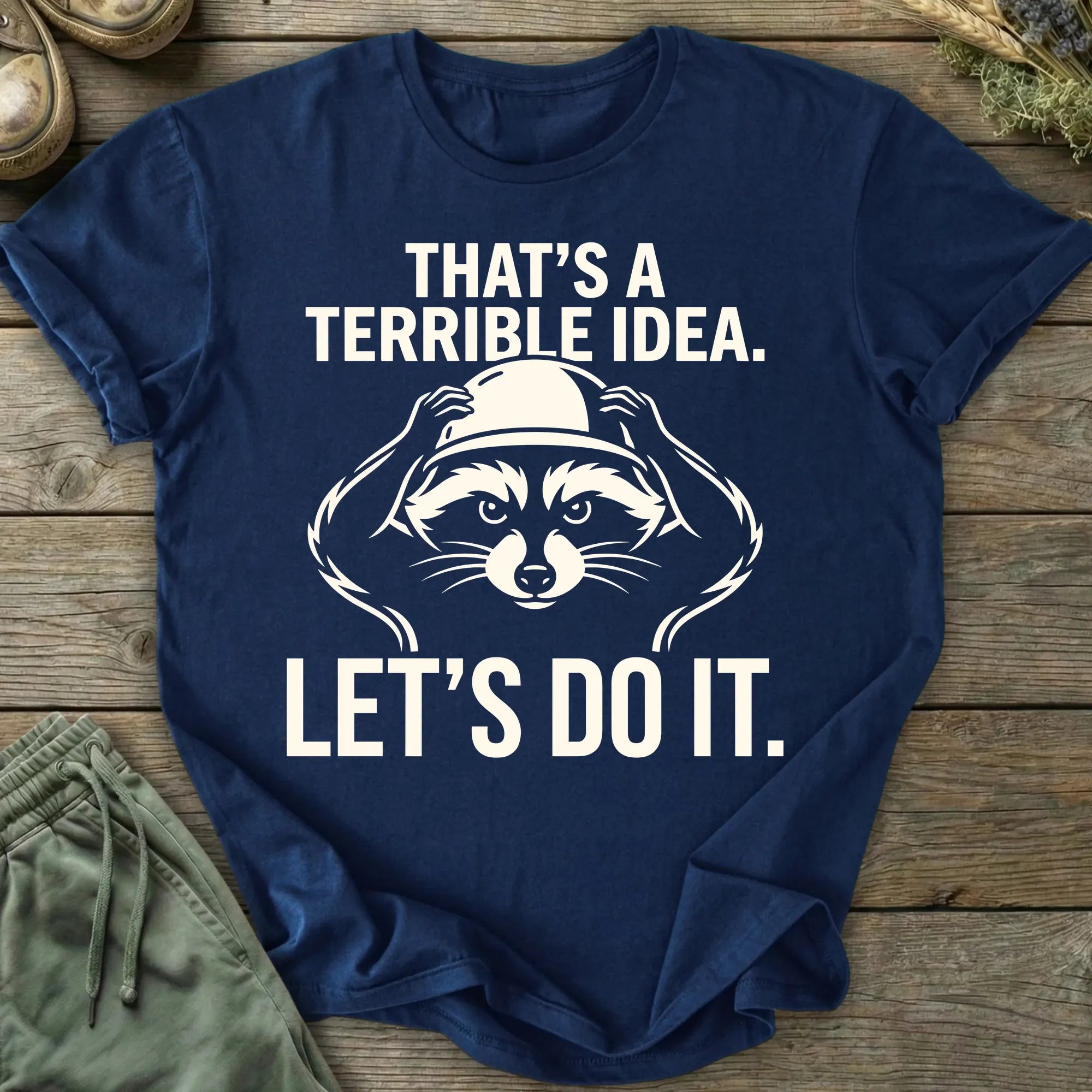 Printify T-Shirt Terrible Idea T-Shirt