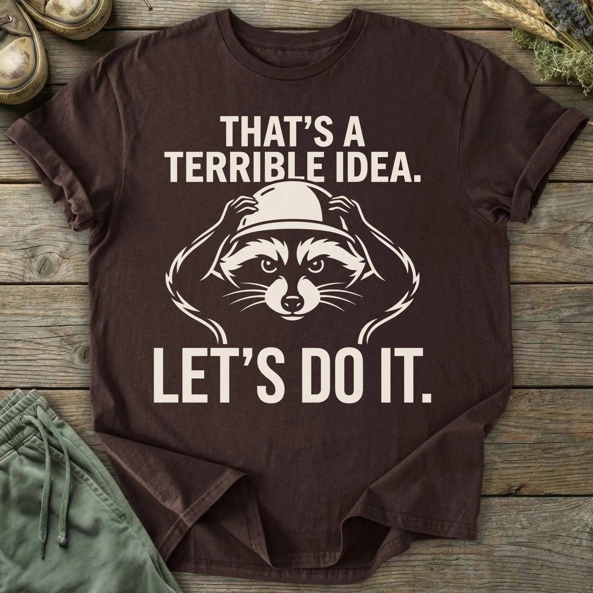 Printify T-Shirt Terrible Idea T-Shirt