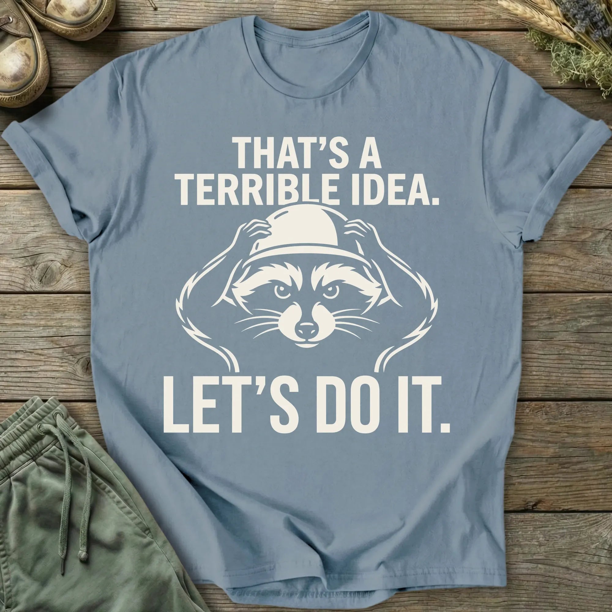 Printify T-Shirt Terrible Idea T-Shirt