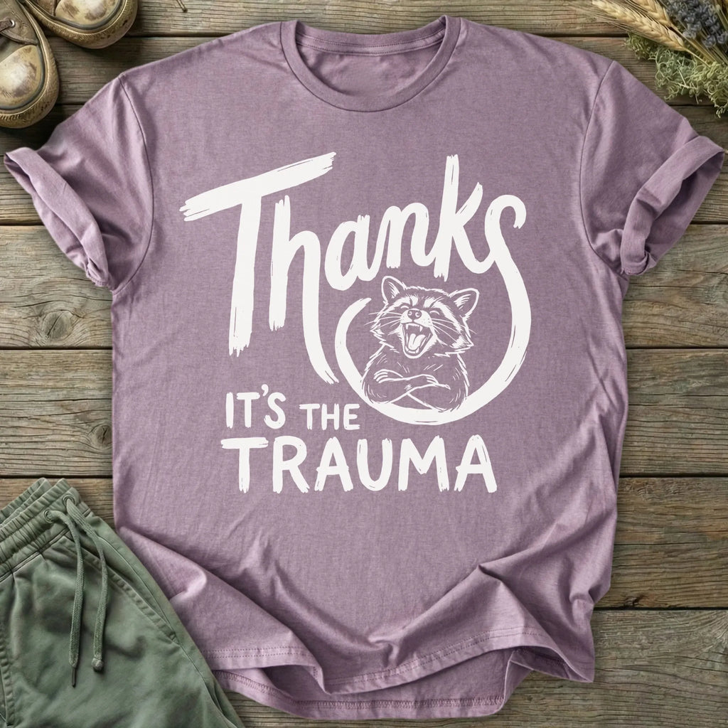 Printify T-Shirt Thanks It's Trauma Raccoon T-Shirt