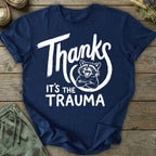 Printify T-Shirt Thanks It's Trauma Raccoon T-Shirt