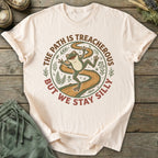 Printify T-Shirt The Path Is Treacherous T-Shirt