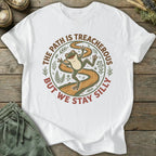Printify T-Shirt The Path Is Treacherous T-Shirt