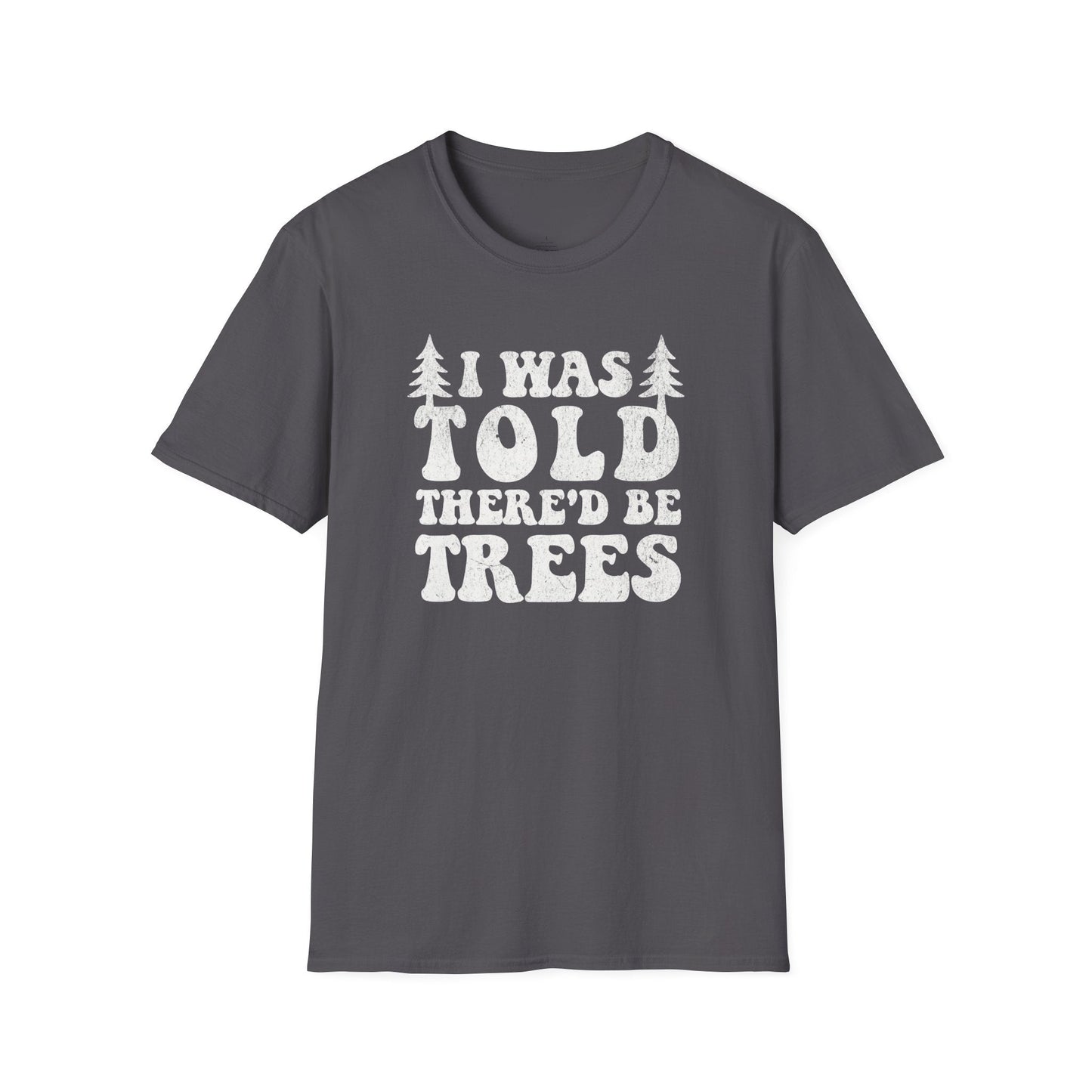 Printify T-Shirt There'd Be Trees T-Shirt