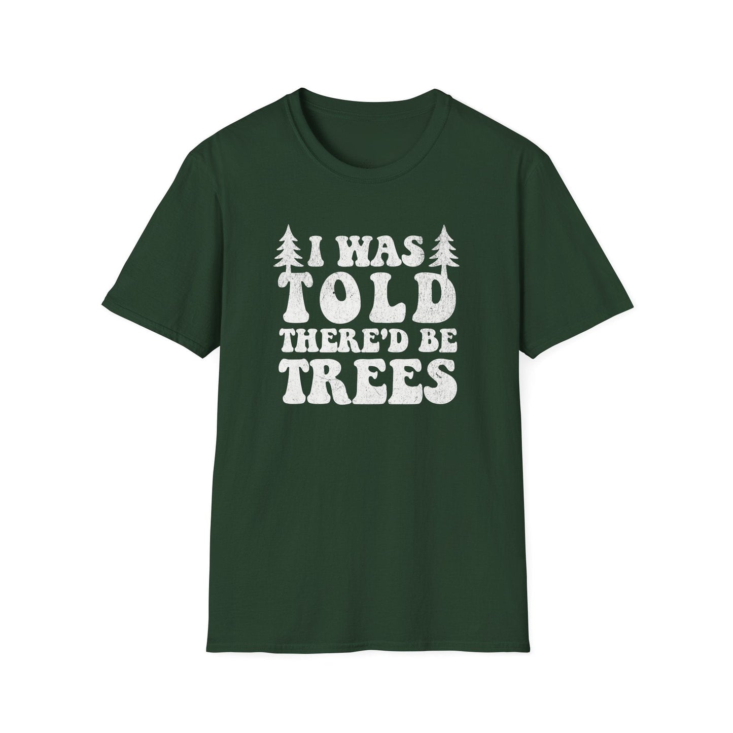 Printify T-Shirt There'd Be Trees T-Shirt
