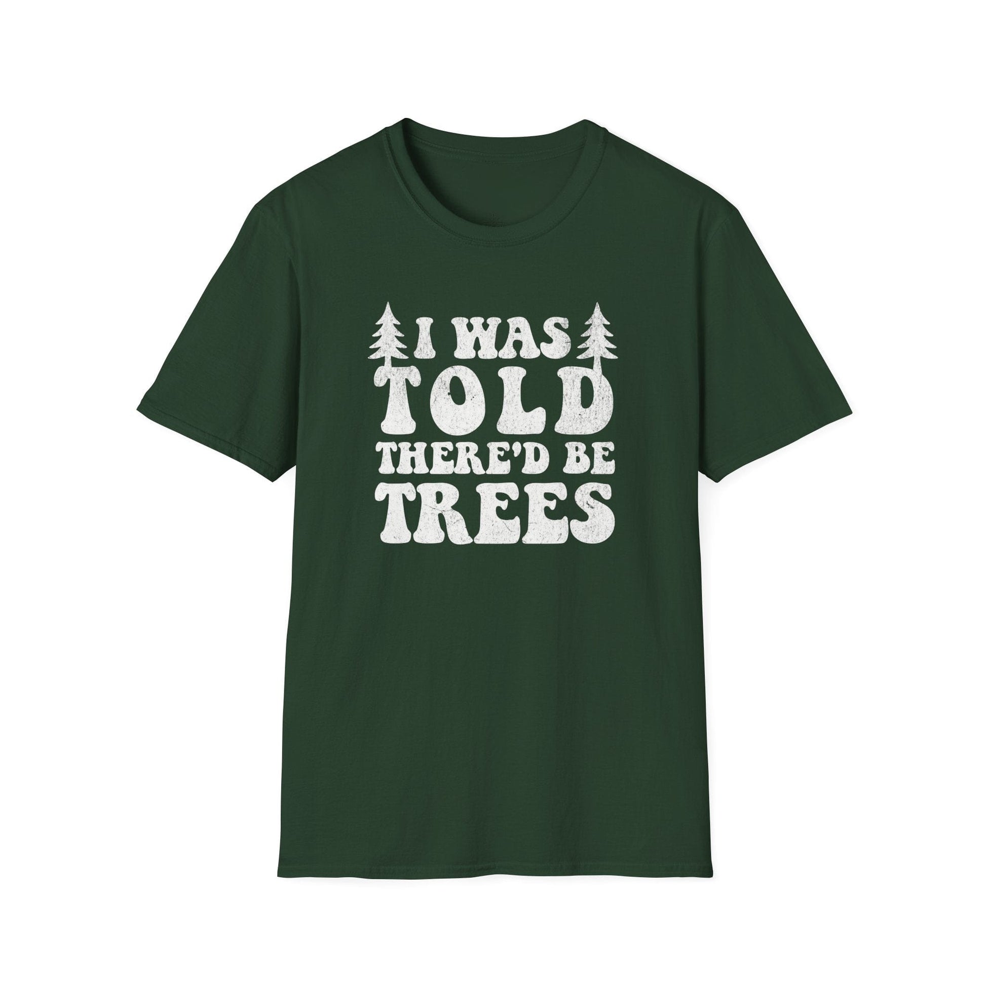 Printify T-Shirt There'd Be Trees T-Shirt