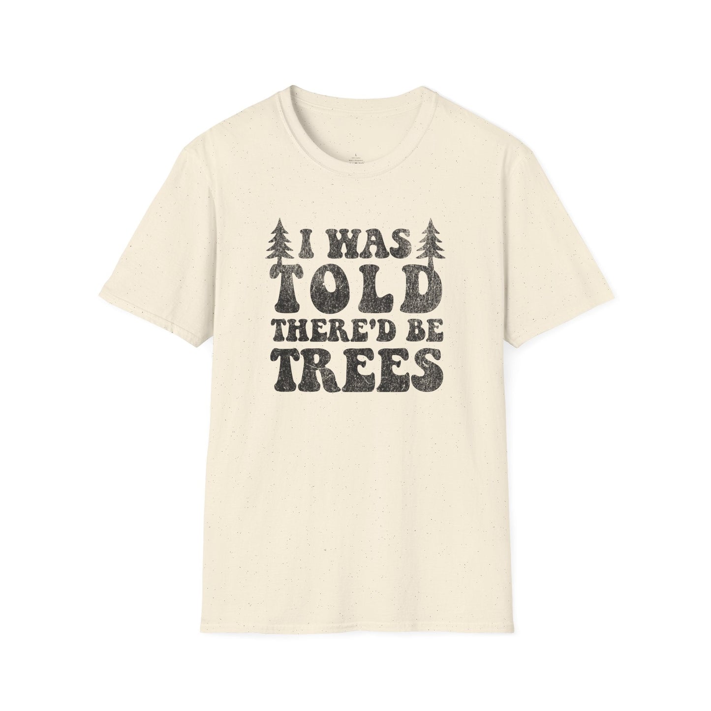 Printify T-Shirt There'd Be Trees T-Shirt