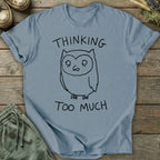 Printify T-Shirt Thinking Too Much T-Shirt