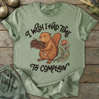 Printify T-Shirt Time To Complain T-Shirt