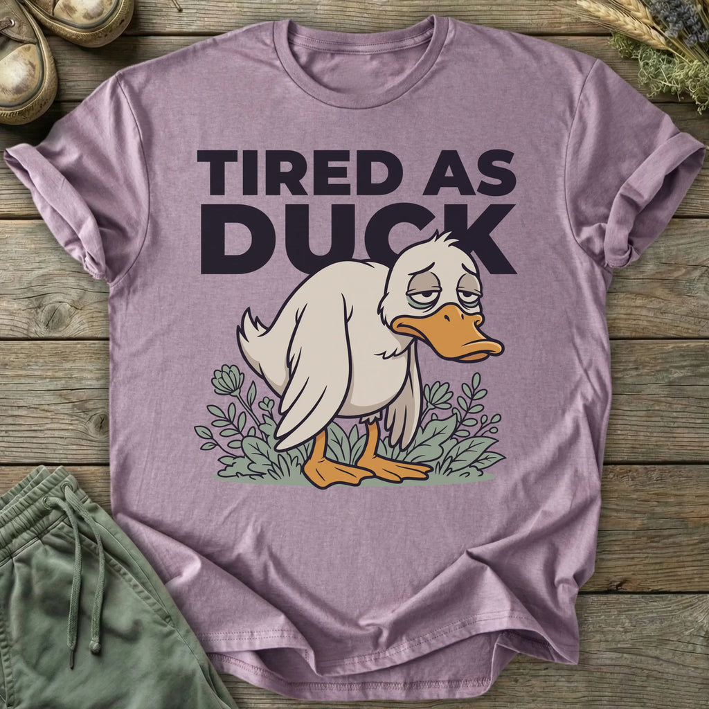 Printify T-Shirt Tired As Duck T-Shirt
