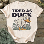 Printify T-Shirt Tired As Duck T-Shirt
