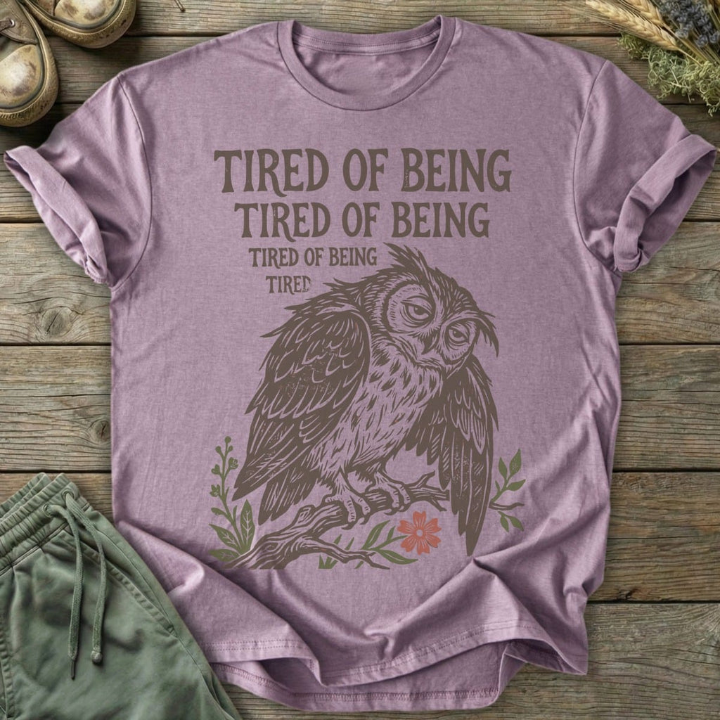 Printify T-Shirt Tired Of Being Tired Owl T-Shirt