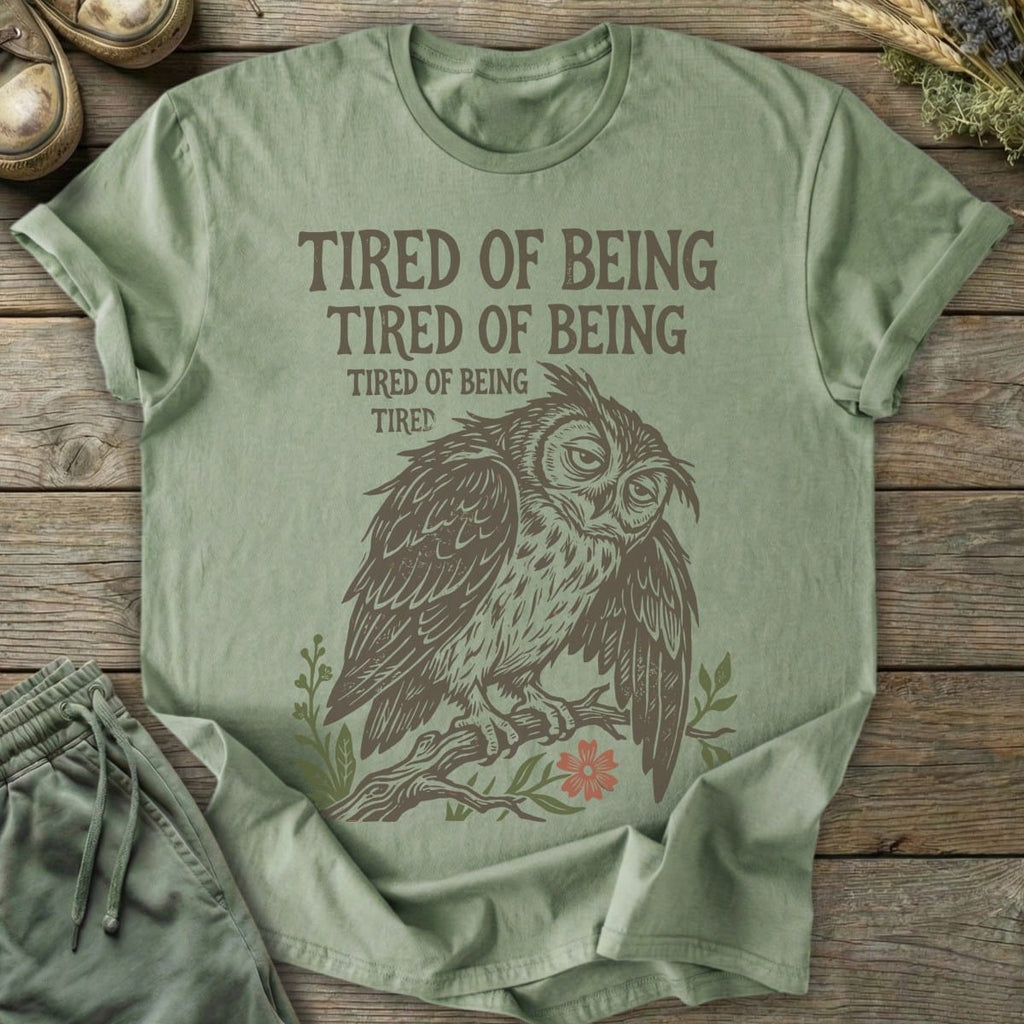 Printify T-Shirt Tired Of Being Tired Owl T-Shirt