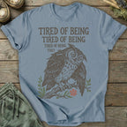 Printify T-Shirt Tired Of Being Tired Owl T-Shirt