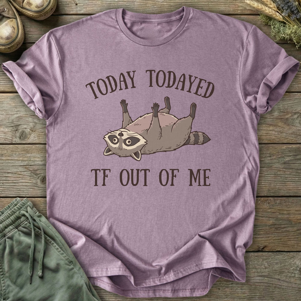 Printify T-Shirt Todayed TF Out T-Shirt