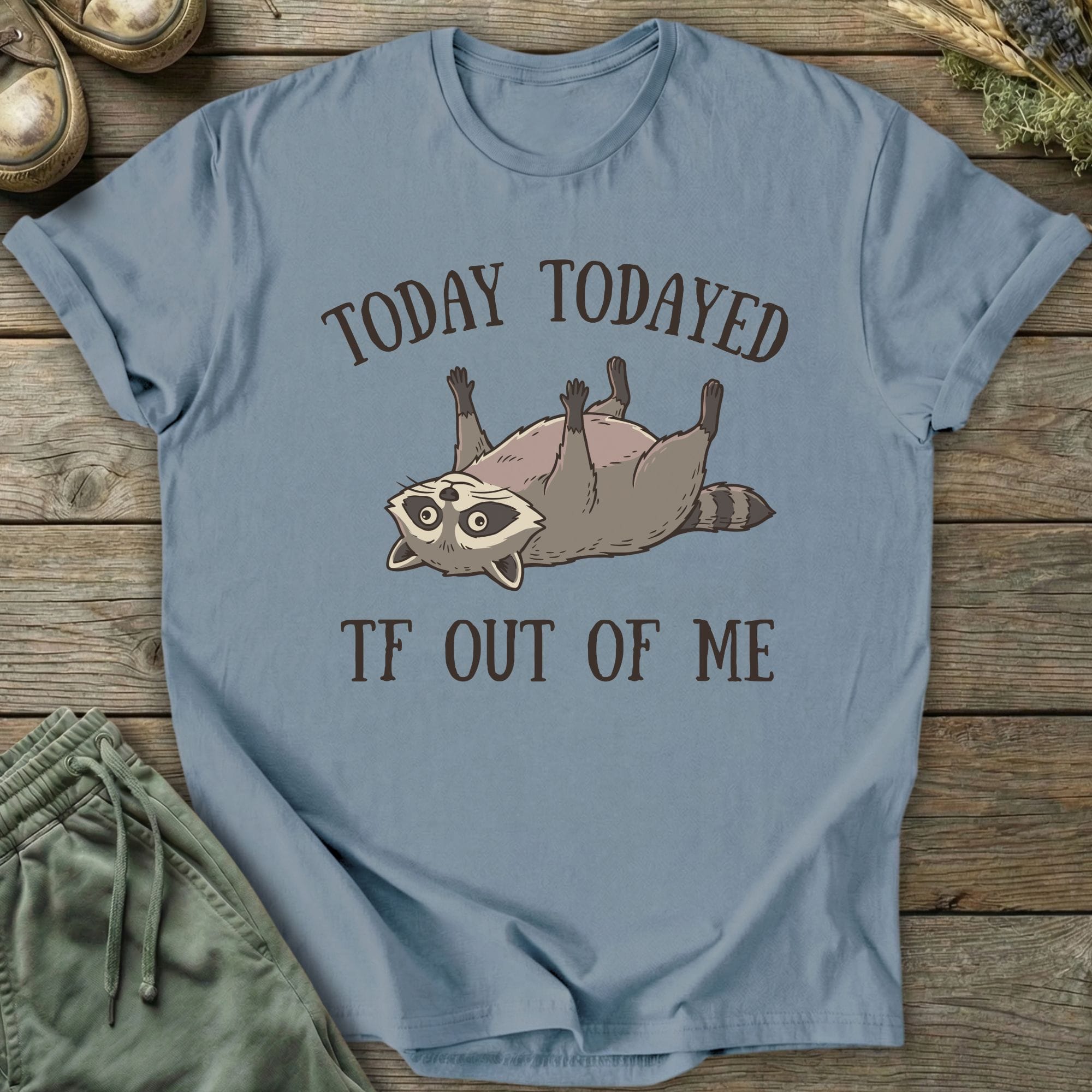 Printify T-Shirt Todayed TF Out T-Shirt
