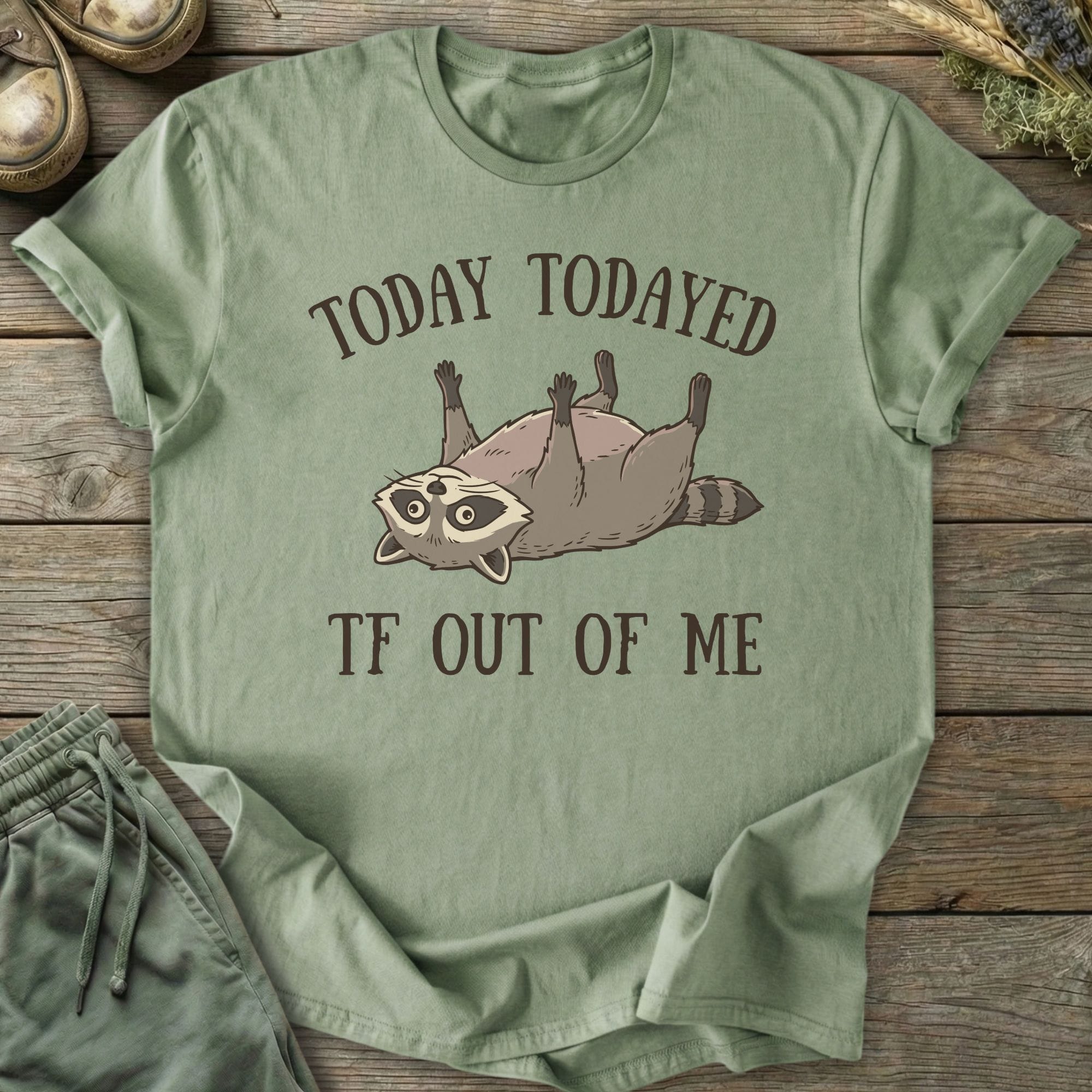 Printify T-Shirt Todayed TF Out T-Shirt