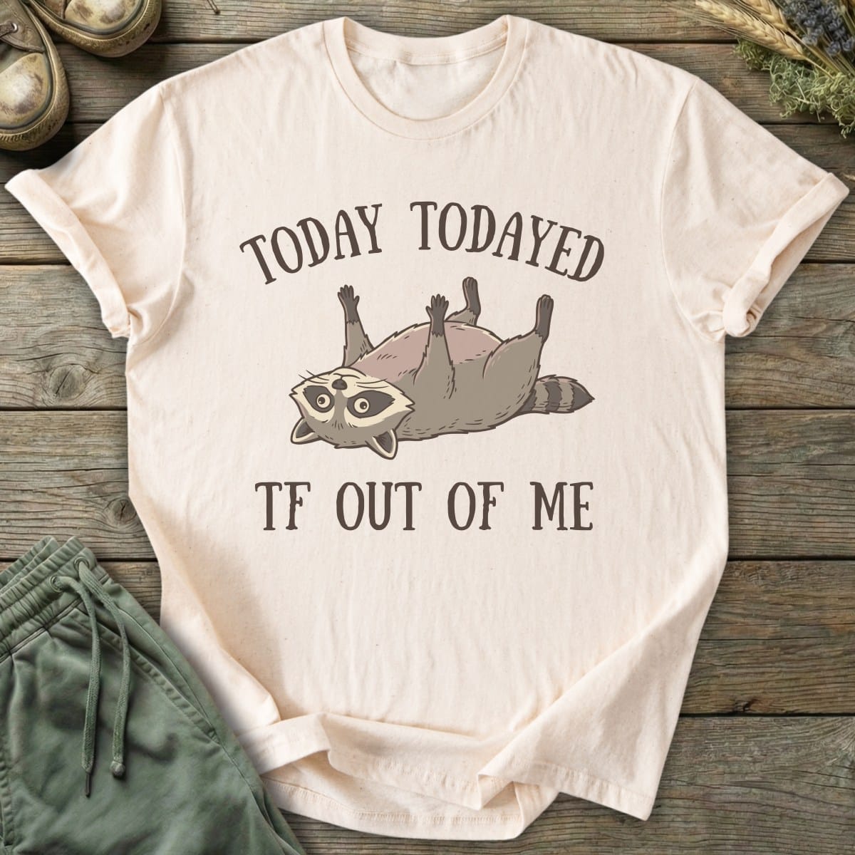 Printify T-Shirt Todayed TF Out T-Shirt