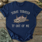 Printify T-Shirt Todayed TF Out T-Shirt
