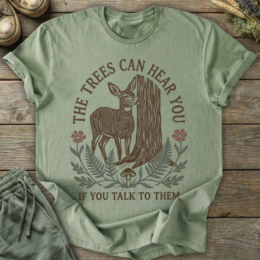 Printify T-Shirt Trees Hear You Deer T-Shirt
