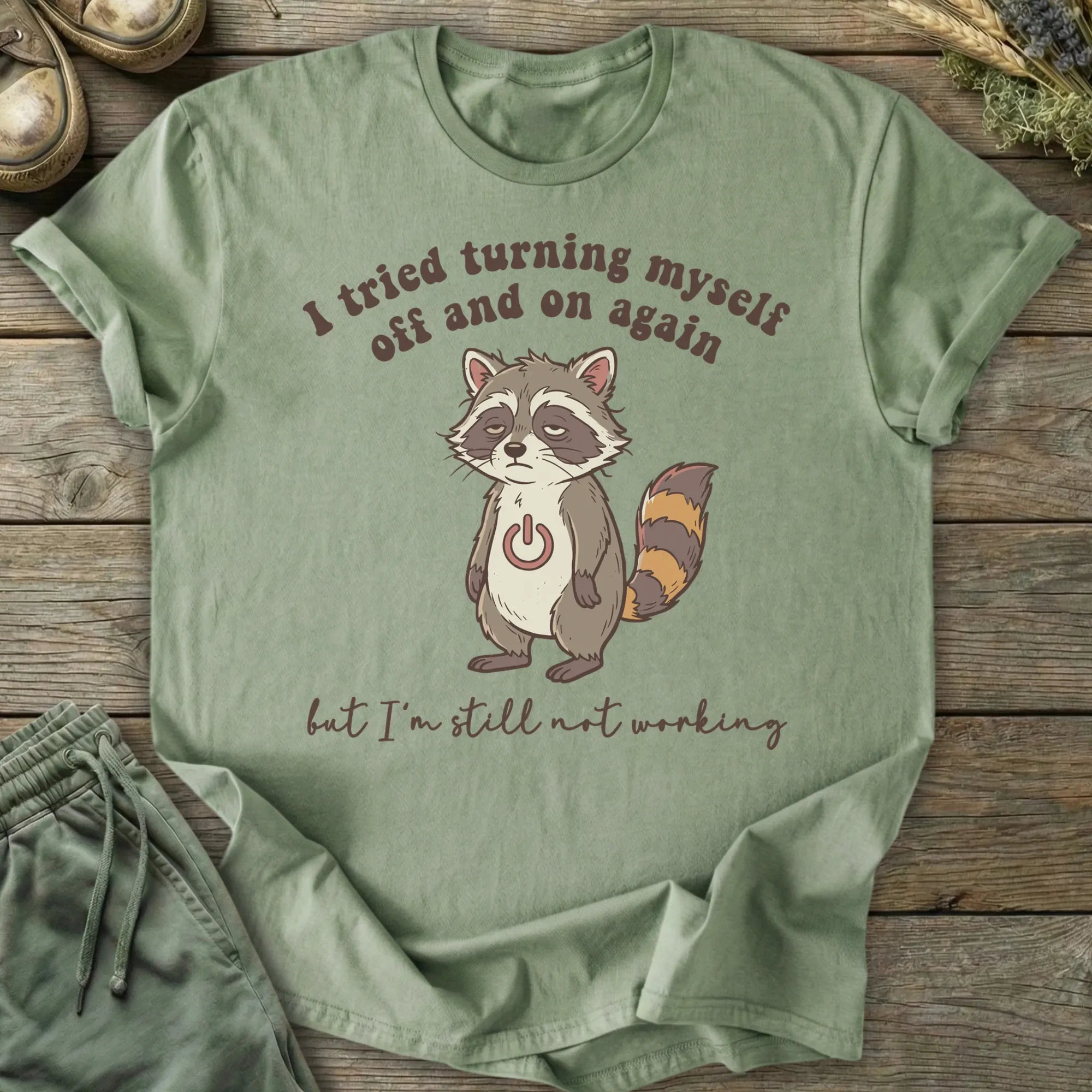 Printify T-Shirt Tried Turning Myself Off T-Shirt
