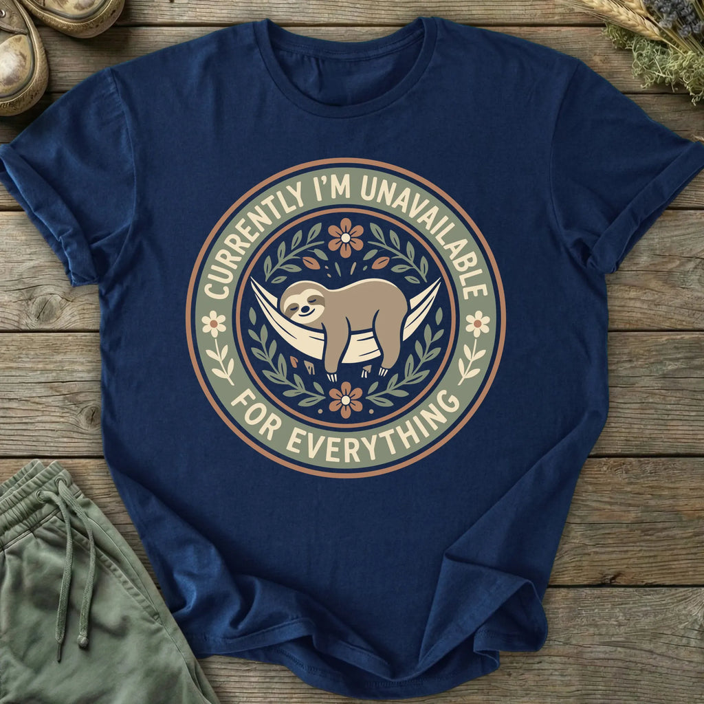 Printify T-Shirt Unavailable For Everything T-Shirt