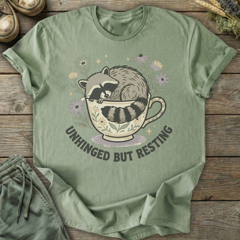 Printify T-Shirt Unhinged But Resting T-Shirt