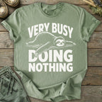 Printify T-Shirt Very Busy Doing Nothing T-Shirt