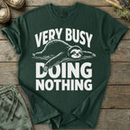 Printify T-Shirt Very Busy Doing Nothing T-Shirt