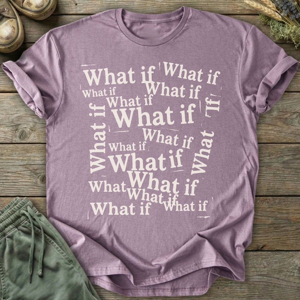 Printify T-Shirt What If T-Shirt