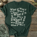 Printify T-Shirt What If T-Shirt