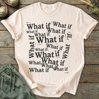 Printify T-Shirt What If T-Shirt