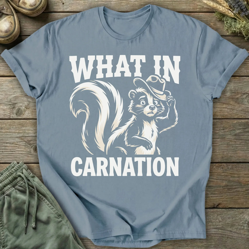Printify T-Shirt What In Carnation T-Shirt