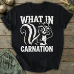 Printify T-Shirt What In Carnation T-Shirt